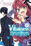 Harugano, Kaoru, Harvey, Leighann, Gancio, Rochelle, Takamatsu, Tsubasa - The Villainess Stans the Heroes: Playing the Antagonist to Support Her Faves!, Vol. 2