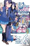 Kakashi, Asahiro, Gratinbird, Gratinbird, McKeon, Jenny, Baba, Okina - So I'm a Spider, So What? The Daily Lives of the Kumoko Sisters, Vol. 6