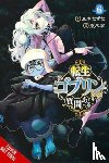 Cook, Caleb, Miki, Nazuna, Araki, Tsukasa - So What's Wrong with Getting Reborn as a Goblin?, Vol. 6