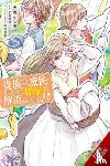 Hdz, Carolina, Takanashi, Kaoru, Kuramoto, Kaya, Oiwa, Kenzi - When I Became a Commoner, They Broke Off Our Engagement!, Vol. 4