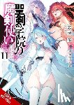 Tohsaka, Asagi, Lempert, Roman, Shimizu, Yu - The Demon Sword Master of Excalibur Academy, Vol. 11 (light novel)