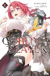 Steinbach, Kevin, Kagyu, Kumo, Kannatuki, Noboru - Goblin Slayer, Vol. 16 (light novel)