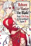 Smith, Carly, Hayaken, Hayaken, Langwiser, Mike, Nagu, Nagu - Reborn to Master the Blade: From Hero-King to Extraordinary Squire, Vol. 4 (light novel)