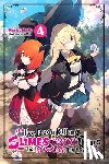 Benio, Benio, Morita, Kisetsu - I've Been Killing Slimes for 300 Years and Maxed Out My Level, Vol. 4