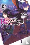 Otsuka, Shinichirou, Nagatsuki, Tappei - Re:ZERO -Starting Life in Another World-, Vol. 12 (light novel)