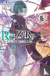 Bourque, Jeremiah, Otsuka, Shinichirou, Nagatsuki, Tappei - Re:ZERO -Starting Life in Another World-, Vol. 16 (light novel)