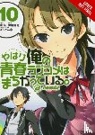 Pistillo, Bianca, Ward, Jennifer, Io, Naomichi, 8, Ponkan - My Youth Romantic Comedy Is Wrong, As I Expected @ comic, Vol. 10 (manga)
