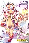 Kamiya, Yuu - No Game No Life, Vol. 10 (light novel)