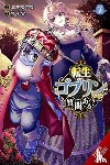 Cook, Caleb, Miki, Nazuna, Araki, Tsukasa - So What's Wrong with Getting Reborn as a Goblin?, Vol. 7