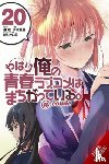 Ward, Jennifer, Io, Naomichi, 8, Ponkan, Watari, Wataru - My Youth Romantic Comedy Is Wrong, As I Expected @ comic, Vol. 20 (manga)