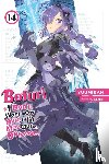 Cunningham, Andrew, KOIN, KOIN, Yuumikan, Yuumikan - Bofuri: I Don't Want to Get Hurt, so I'll Max Out My Defense., Vol. 14 (light novel)