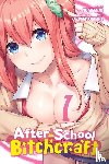 Dashiell, Christine, Ichihara, Kazuma, Christie, Phil, Shimizu, Yu - After-School Bitchcraft, Vol. 1