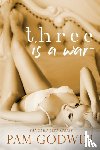 Godwin, Pam - Three is a War