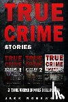 Lo, Rebecca - True Crime Stories: 3 True Crime Books Collection