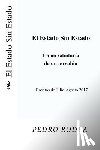 Rodea, Pedro - El Estado Sin Estado: La no sabiduría de un no sabio
