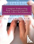 Canty Ed D., Katie - Computer Keyboarding Basic Training Camp for Hunt & Peckers and Beginners