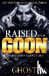 Ghost - Raised as a Goon: Money Over Everything