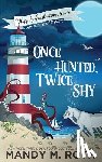 Roth, Mandy M. - Once Hunted, Twice Shy: A Cozy Paranormal Mystery