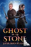 Moeller, Jonathan - Ghost in the Stone