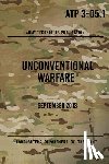 The Army, Headquarters Department of - ATP 3-05.1 Unconventional Warfare: September, 2013