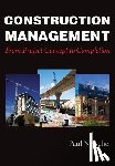 Netscher, Paul - Construction Management: From Project Concept to Completion