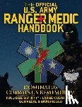 Media, Carlile - The Official US Army Ranger Medic Handbook - Full Size Edition: Master Close Combat Medicine! Giant 8.5" x 11" Size - Large, Clear Print - Complete &