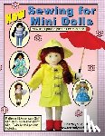 St Clair, Sherralyn - Sewing for Mini Dolls: New and Updated Patterns for Mini Dolls