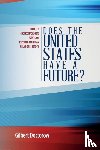 Doctorow, Gilbert - Does the United States Have a Future?: Collected (Nonconformist) Essays on Russian-American Relations, 2015-17 - Collected (Nonconformist) Essays on Russian-american Relations, 2015-17