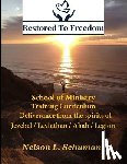 Schuman, Nelson L - Restored To Freedom - School Of Ministry - Training Curriculum