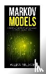 Sullivan, William (Widener University Chester Pennsylvania) - Markov Models Supervised and Unsupervised Machine Learning