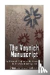 Charles River - The Voynich Manuscript: The History of the Mysterious Renaissance Codex that Has Never Been Deciphered