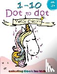 Activity for Kids Workbook Designer - 1-10 Dot to dot Magical Unicorn coloring book for kids Ages 3+: Children Activity Connect the dots, Coloring Book for Kids Ages 2-4 3-5
