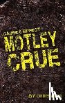 Akin, Chris - Cause & Effect: Motley Crue