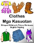 Carlson, Richard - English-Tagalog Clothes/Mga Kasuotan Bilingual Children's Picture Dictionary
