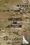 The Army, Headquarters Department of - FM 3-34.214 Explosives and Demolitions: July 2007