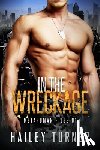 Turner, Hailey - In the Wreckage