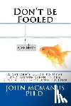 McManus Ph. D., John H. - Don't Be Fooled: A Citizen's Guide to News and Information in the Digital Age