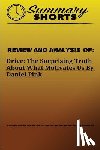 Shorts, Summary - Review and Analysis of: : DRIVE: THE SURPRISING TRUTH ABOUT WHAT MOTIVATES US Daniel Pink