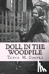 Cooper, Tanya M. - Doll in the Woodpile: A Home Child's Journey From England to Canada in 1908