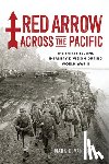 Van Ells, Mark D. - Red Arrow Across the Pacific: The Thirty-Second Infantry Division During World War II