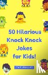 Marshall, Emilia - 50 Hilarious Knock-Knock Jokes for Kids!