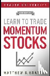 Kratter, Matthew R - Learn to Trade Momentum Stocks