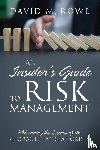 Rowe, David M - An Insider's Guide to Risk Management