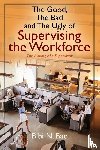 Bac, Bibi N - The Good, The Bad and The Ugly of Supervising the Workforce