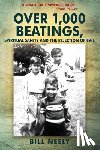 Neely, Bill - Over 1,000 Beatings, Spiritual Sanity and the Rejection of Evil