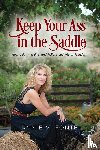 Fonte, Annie M - Keep Your Ass in the Saddle