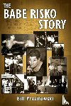Prusinowski, Bill - The Babe Risko Story