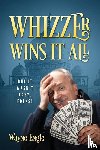 Engle, Wayne - Whizzer Wins It All