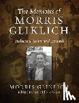 Gliklich, Morris - The Memoirs of Morris Gliklich