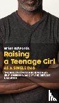 Edwards, Brian - Raising a Teenage Daughter as a Single Dad